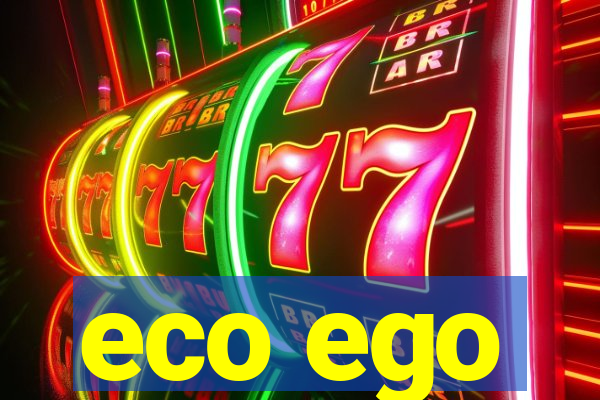 eco ego